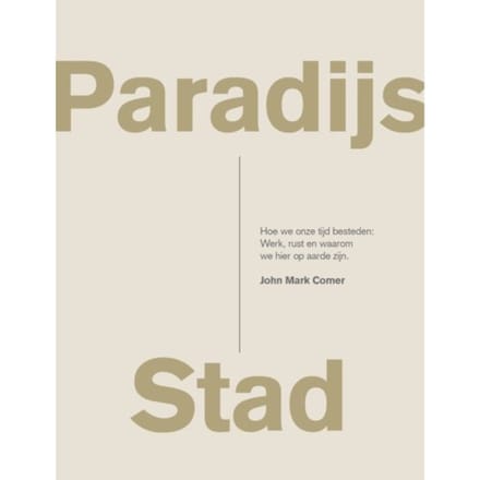 Paradijs Stad - John Mark Comer