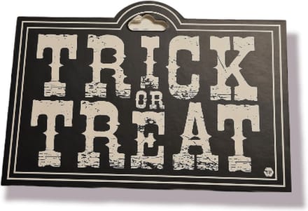 Trick or treat halloween bordje