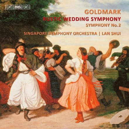 Singapore Symphony Orchestra, Lan Shui - Goldmark: Rustic Wedding Symphony (SACD)
