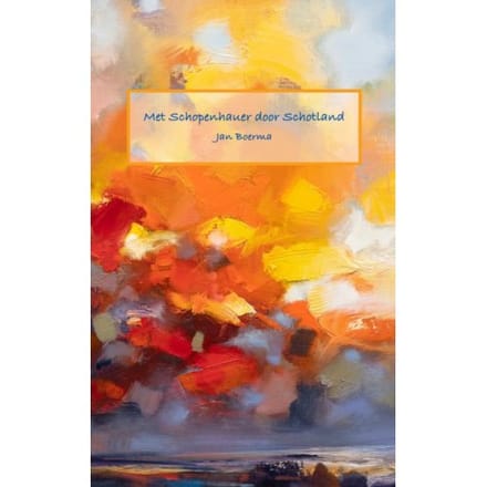 Met Schopenhauer Door Schotland - Jan Boerma