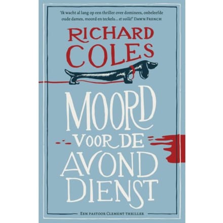 Moord Voor De Avonddienst - Een Pastoor Clement Thriller - Richard Coles