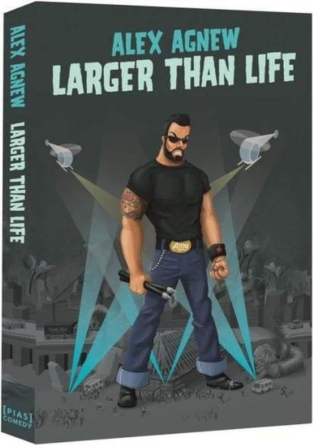 Alex Agnew - Larger Than Life