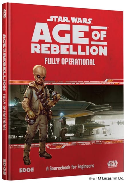 Star Wars RPG Age of Rebellion: Fully Operational (EN)