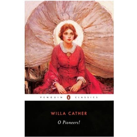 O Pioneers! - The Great Plains Trilogy - Willa Cather