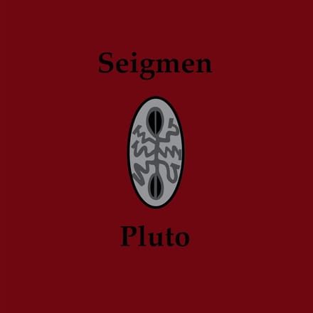 Seigmen - Pluto