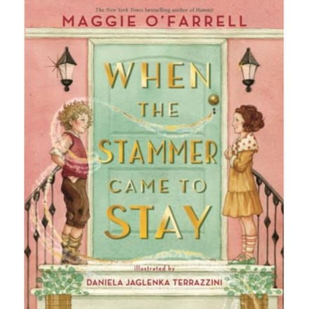 When The Stammer Came To Stay - Maggie O'Farrell