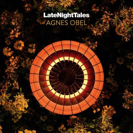 Late Night Tales - Agnes Obel