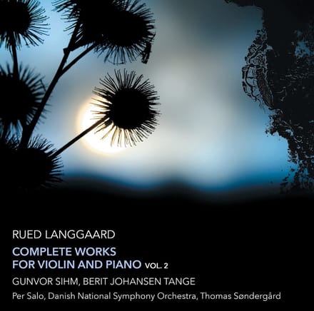 Gunvor Sihm, Berit Johansen, Per Salo, DR SymfoniOrkestret, Thomas Søndergård - Langgaard: Complete Works For Violin And Piano, Vol. 2 (CD)