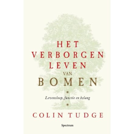 Het Verborgen Leven Van Bomen - Vantoen.Nu - C. Tudge