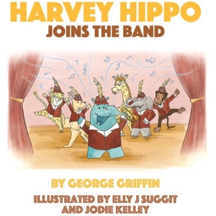 Harvey Hippo Joins The Band - George Griffin