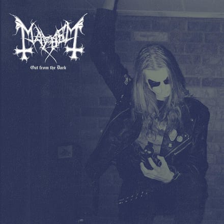 Out From The Dark - Mayhem