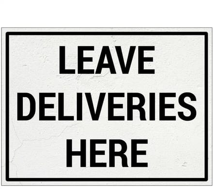 Leave deliveries here bord | Forex Re materiaal | 60 x 45 cm