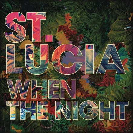 When The Night - St. Lucia