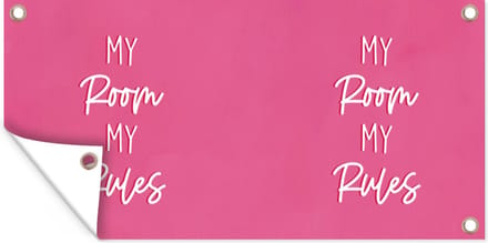 Tuinposter Kinderen - Quotes - Roze - My room my rules - 60x30 cm - Tuindoek