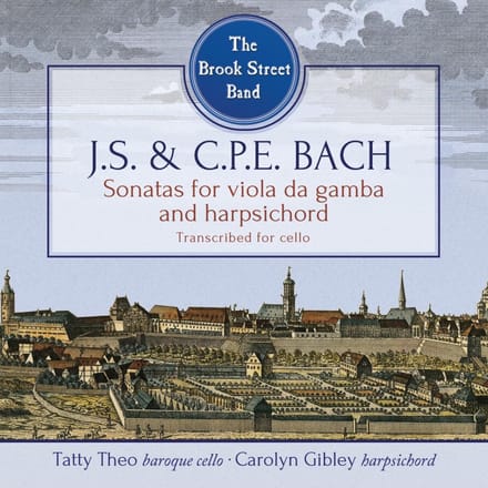 The Brook Street Band - J.S. And C.P.E. Bach: Sonatas For Viola Da Gamba And Harpsichord (Transcribed For Cello) (CD)