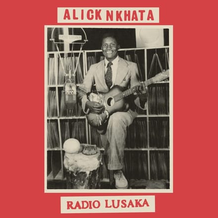 Alick Nkhata - Radio Lusaka (LP)