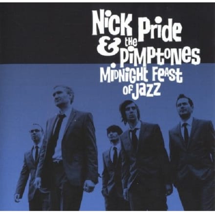 Nick Pride & The Pimptones - Midnight Feast (CD)