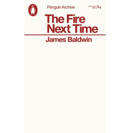 The Fire Next Time - Penguin Archive - James Baldwin