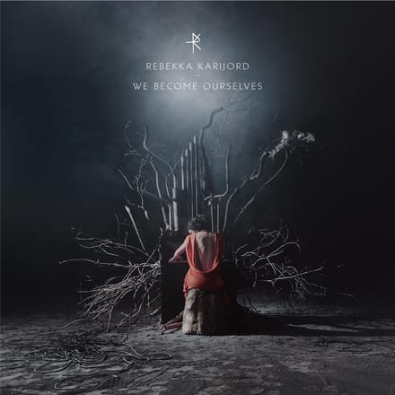 Rebekka Karijord - We Become Ourselves (CD)