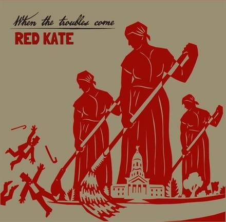 Red Kate - When The Trouble Comes (LP)
