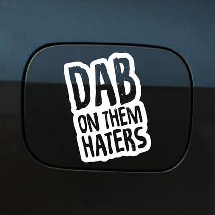Bumpersticker - Dab On Them Haters - 10 X 14,5 - Wit