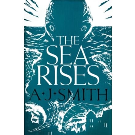 The Sea Rises - Form And Void - A.J. Smith