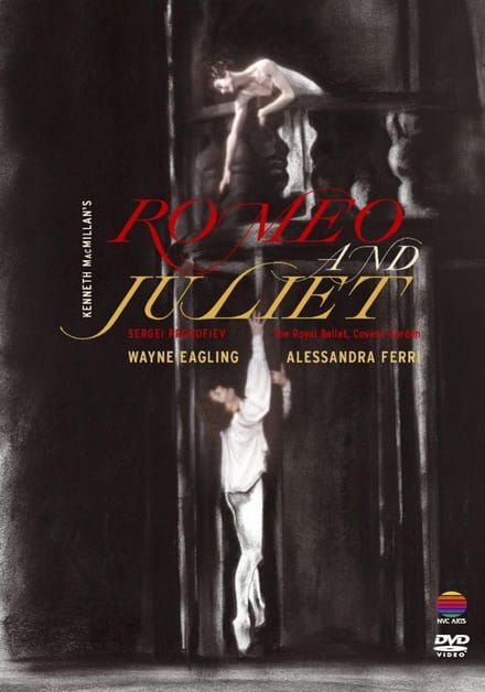 Royal Ballet Covent Garden - Romeo And Juliet