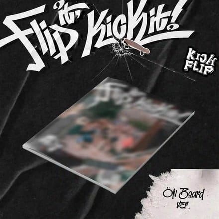KICK FLIP - [RETOURNE-LE, COUP DE PIED !] 1er Mini Album On board