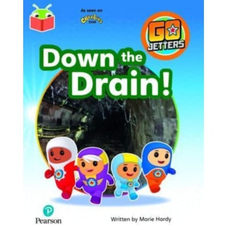 Bug Club Independent Phase 3 Unit 11: Go Jetters: Down The Drain