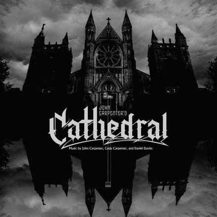 John Carpenter, Cody Carpenter & Daniel Davies - Cathedral (CD)
