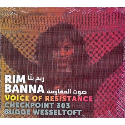 Rim Banna, Checkpoint 303, Bugge Wesseltoft - Voice Of Resistance (CD)