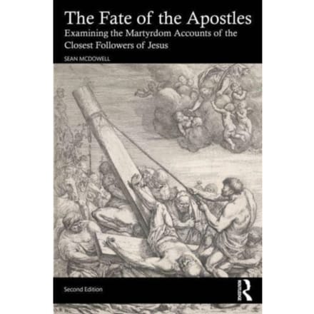 The Fate Of The Apostles - Sean McDowell