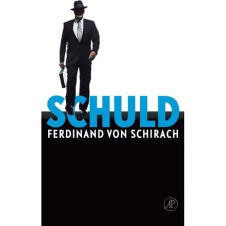 Schuld - Misdaden, Schuld, Straf - Ferdinand von Schirach