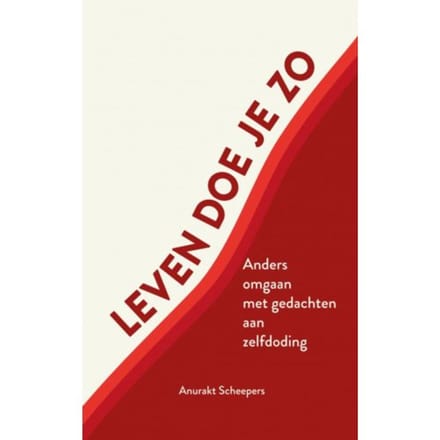 Leven Doe Je Zo - Anurakt Scheepers