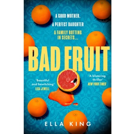 Bad Fruit - Ella King