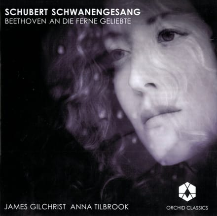 James Gilchrist & Anna Tilbrook - Schubert: Schwanengesang/Beethoven: An Die Ferne Geliebt (CD)