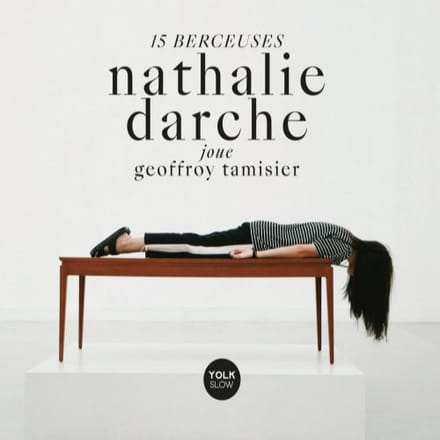 Nathalie Darche - 15 Berceuses ( Joue Geoffroy Tamisier ) (CD)