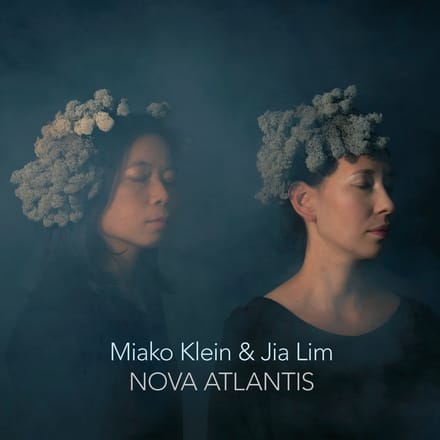 Miako Klein & Jia Lim: Nova Atlantis