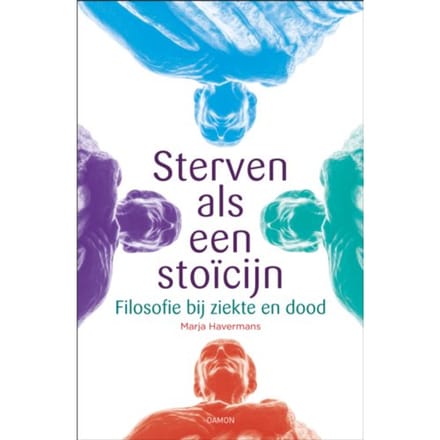 Sterven Als Een Stoïcijn - Marja Havermans