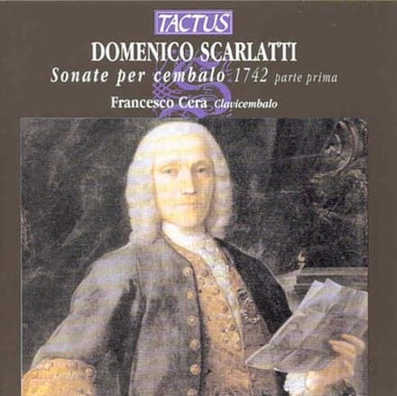 Francesco Cera - Scarlatti: Le Sonate Per Cembalo 1742 Parte Prima (CD)
