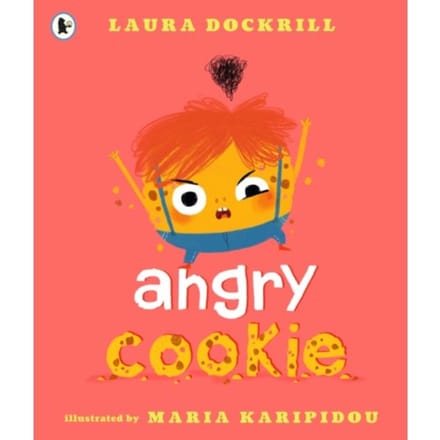 Angry Cookie - Laura Dockrill