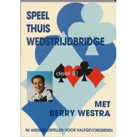 Speel Thuis Wedstrijdbridge / B1 - B. Westra