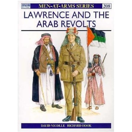 Lawrence And The Arab Revolts, 1914-18 - David Nicolle