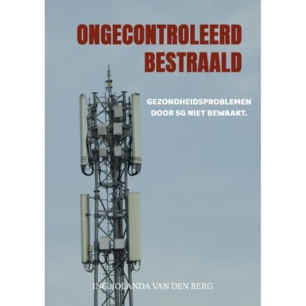 Ongecontroleerd Bestraald - Ing. Jolanda Van den Berg