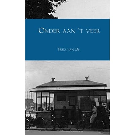 Onder Aan 't Veer - Fred van Os