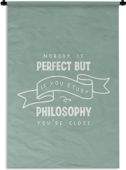 Wandkleed - Wanddoek - Filosofie - Spreuken - Studeren - 60x90 cm - Wandtapijt