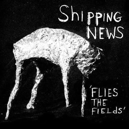 Shipping News - Flies The Fields (LP)