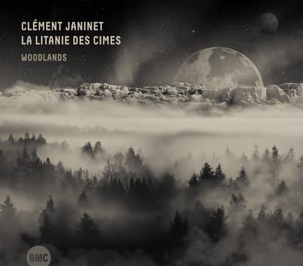 Clément Janinet - La Litanie Des Cimes, Woodlands (CD)