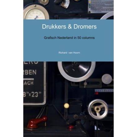 Drukkers & Dromers - Richard van Hoorn