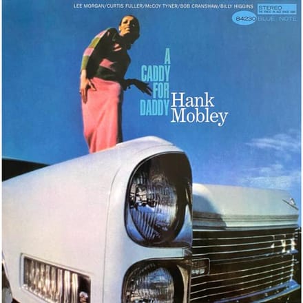 A Caddy For Daddy - Hank Mobley